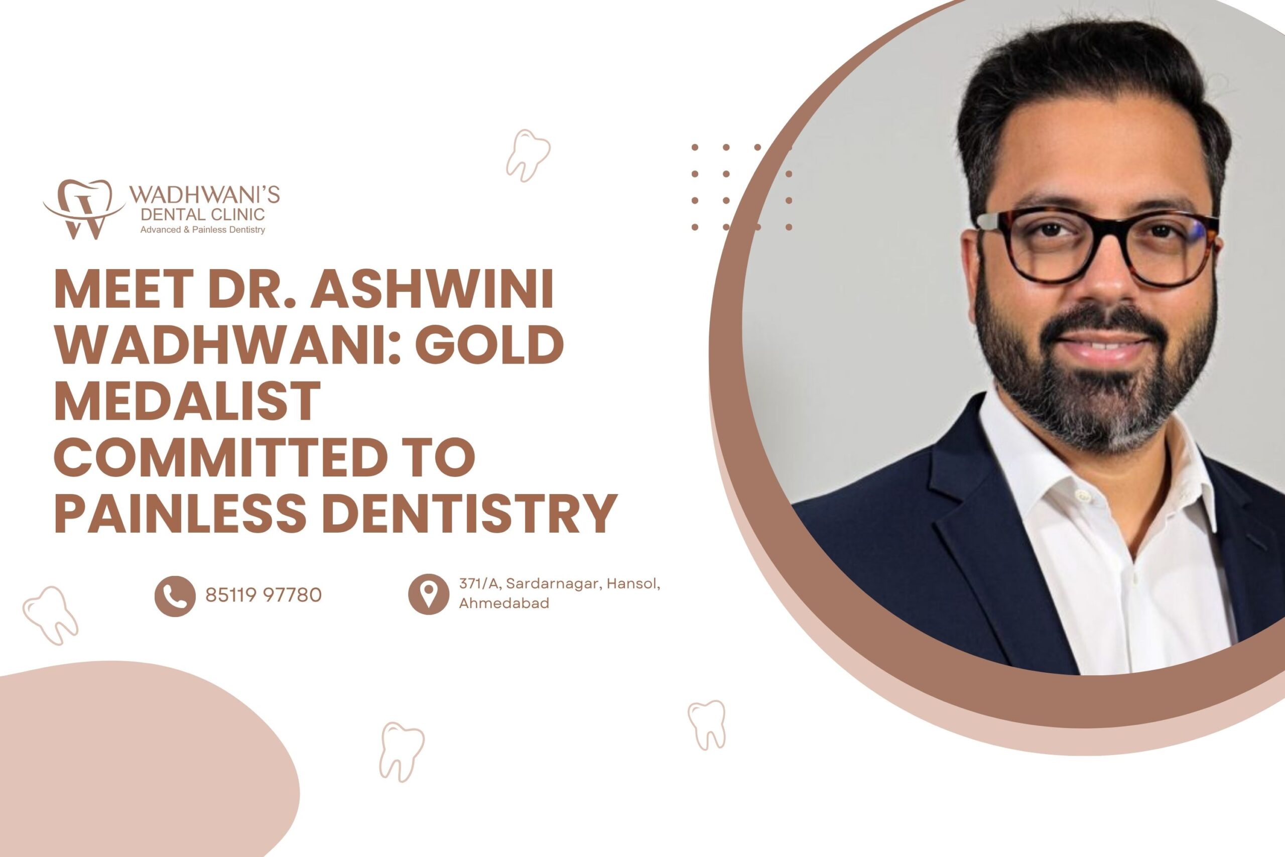 Meet Dr. Ashwini Wadhwani: Gold Medalist Committed to Painless Dentistry